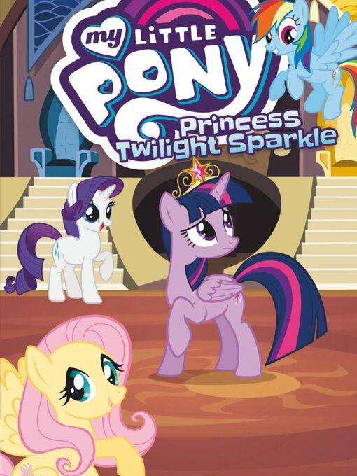 Title details for My Little Pony: Princess Twilight Sparkle by Idea and Design Work, LLC - Available